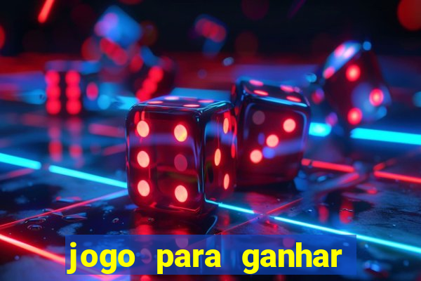 jogo para ganhar dinheiro sem pagar